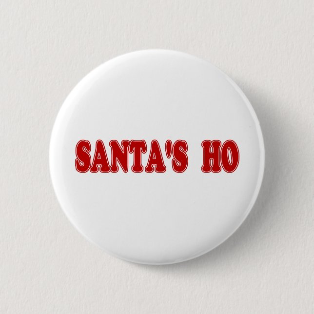 Santa's Ho 6 Cm Round Badge (Front)