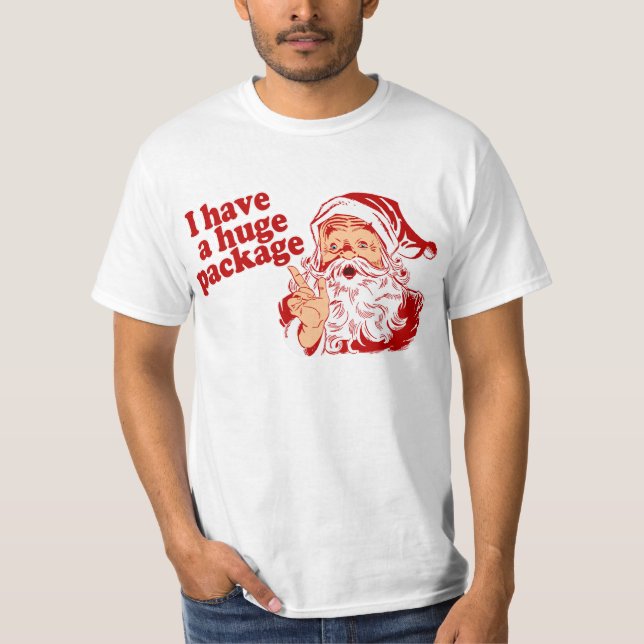 Santas Huge Package T-Shirt (Front)