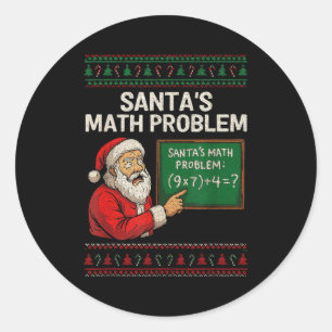 Santa's Math Problem 67 Viral Meme Christmas Ugly  Classic Round Sticker