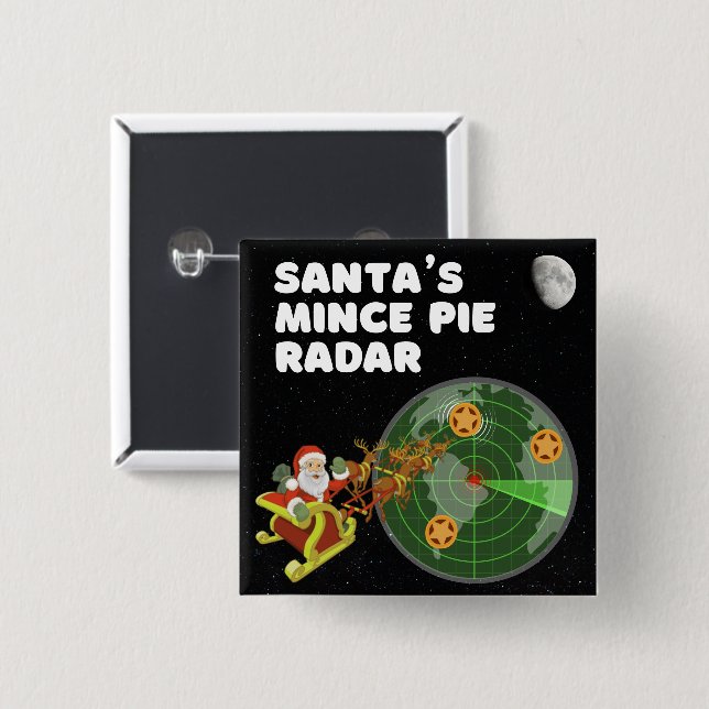 Santa's Mince Pie Radar 15 Cm Square Badge (Front & Back)