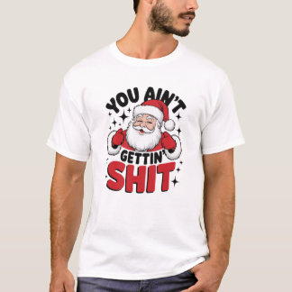 "Santa's Not Impressed"Bah Humbug T-Shirt