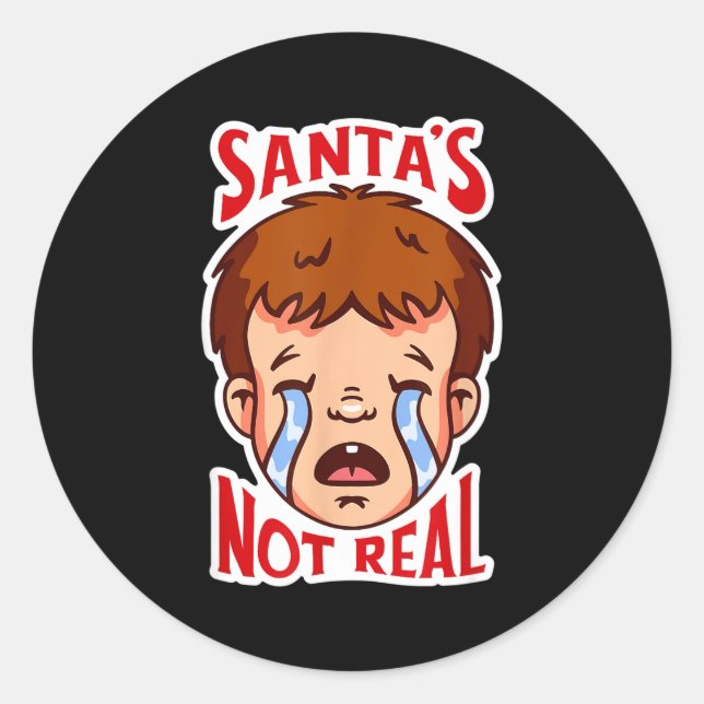 Santa's Not Real Funny Anti-christmas Quote Humor  Classic Round Sticker (Front)