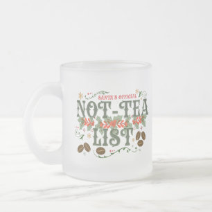 Santa's Official Not-Tea List Frosted Christmas Glass Coffee Mug