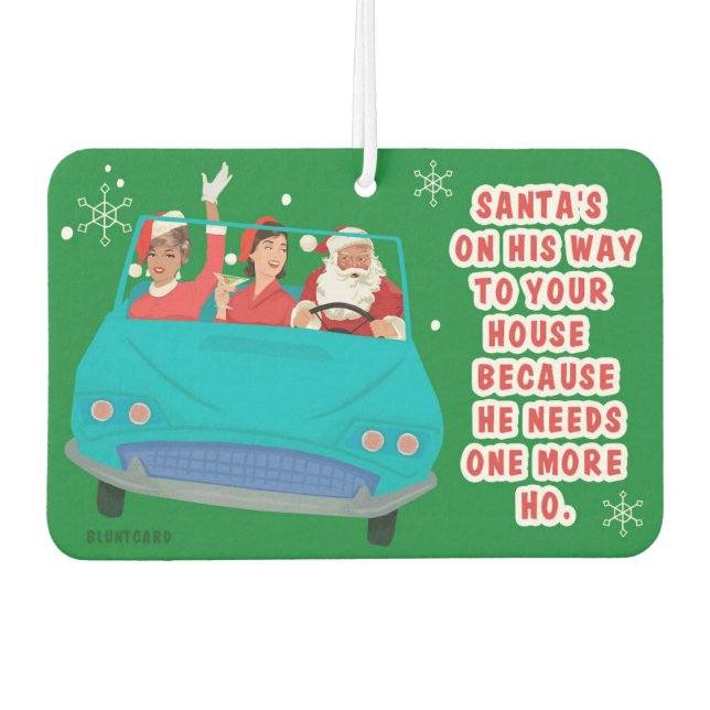 Santa's on his way to your house - Funny Christmas Car Air Freshener (Front)