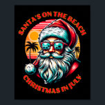 Santa's On The Beach. Christmas In July.  Poster<br><div class="desc">Santa's On The Beach. Christmas In July.</div>