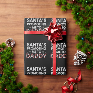 Santa's Promoting Me To Daddy Christmas New Dad Wrapping Paper