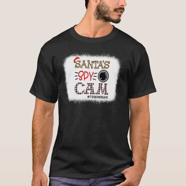 Santa's Spy Cam Teacherlife  Teachers Christmas T-Shirt (Front)