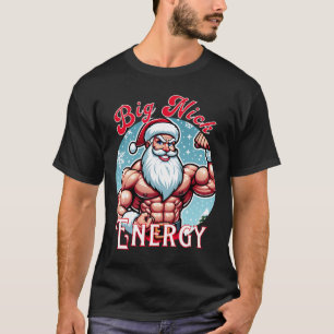 Santa's Swole Patrol Big Nick Energy' Fun Christma T-Shirt