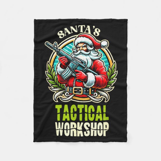Santa's Tactical Workshop Santa Has Guns And Chris Fleece Blanket (Front)