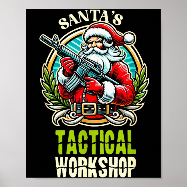Santa's Tactical Workshop Santa Has Guns And Chris Poster (Front)