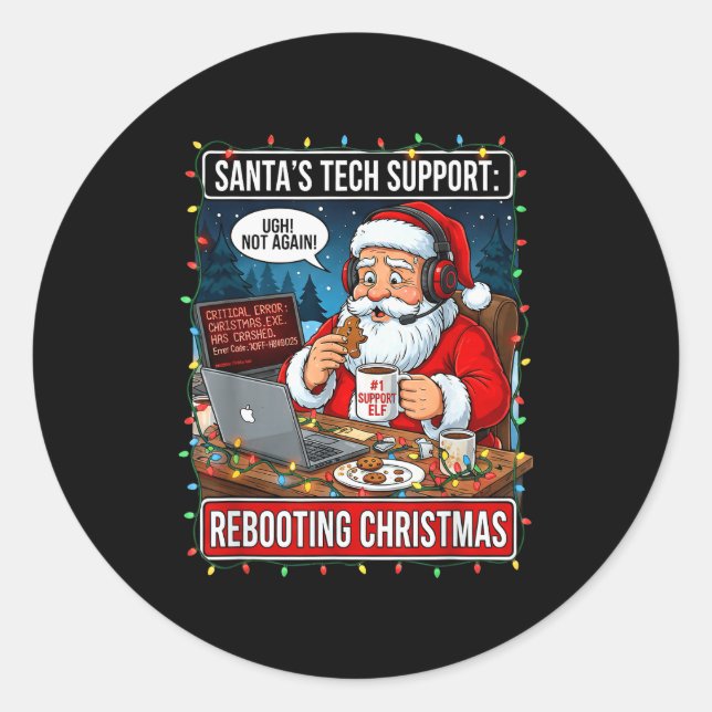 Santas Tech Support_ Rebooting Christmas Funny _4  Classic Round Sticker (Front)