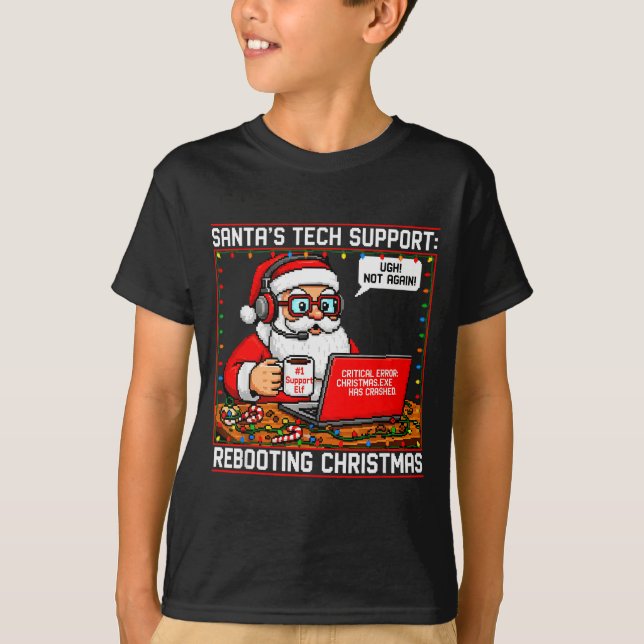 Santas Tech Support_ Rebooting Christmas Funny _7  T-Shirt (Front)