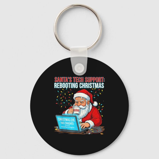 Santa's Tech Suprt_ Rebooting Christmas Funny  Key Ring (Front)