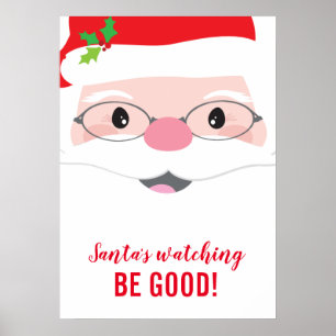 SANTA'S WATCHING BE GOOD kids christmas motivation Poster
