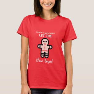 Santas Watching Let the Show Begin! T-Shirt