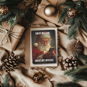 Santa's Watching  Not Impresed Sarcastic Xmas Holiday Card