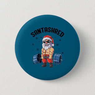 Santashred Funny Santa Meme Xmas Gym Bodybuilding  6 Cm Round Badge