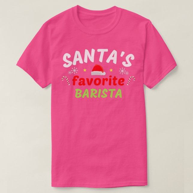 Santax27s Favorite Barista Christmas Gift T-Shirt (Design Front)
