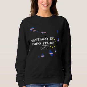 Santiago De Cabo Verde Cape Verde Cape Verdeans Me Sweatshirt