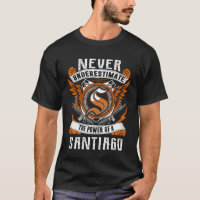 SANTIAGO - Never Underestimate Personalised