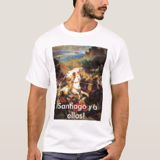 !Santiago y a ellos! T-Shirt