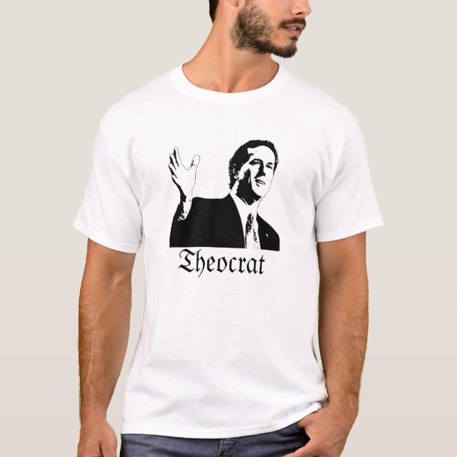 Santorum Theocrat T-Shirt (Front)