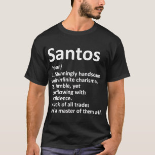 SANTOS Definition Personalised Name Funny Birthday T-Shirt