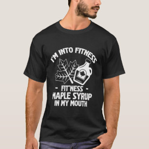 Sap Maple Tree Tapping Fit'Ness Maple Syrup In My T-Shirt