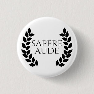 Sapere Aude 3 Cm Round Badge
