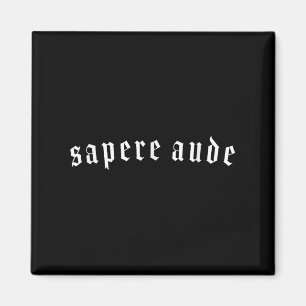 Sapere Aude Horaz Kant Quote Enlightenment Philoso Magnet