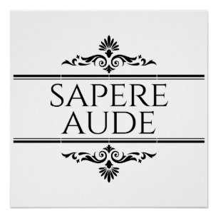 Sapere Aude Poster