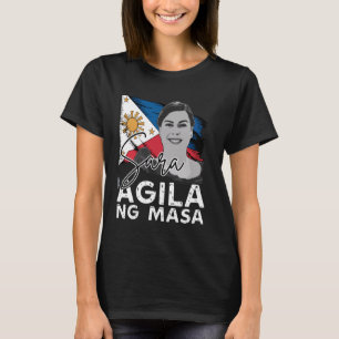 Sara Duterte I Stand with PRRD Sara Agila Ng Masa  T-Shirt