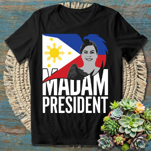 Sara Duterte Madam President Stand with PRRD  T-Shirt