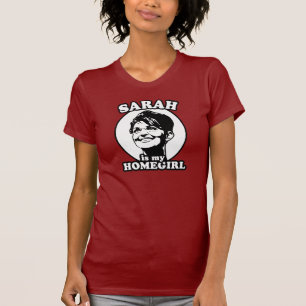 Sarah is my homegirl shirt