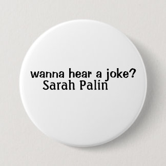 sarah palin 7.5 cm round badge