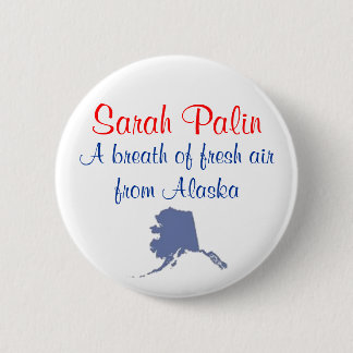 Sarah Palin Breath of Fresh Air Alaska Button