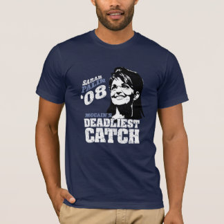 Sarah Palin Mccains Dealiest Catch T-Shirt