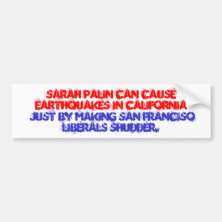 Sarah Palin San Fran Liberals Shudder Sticker