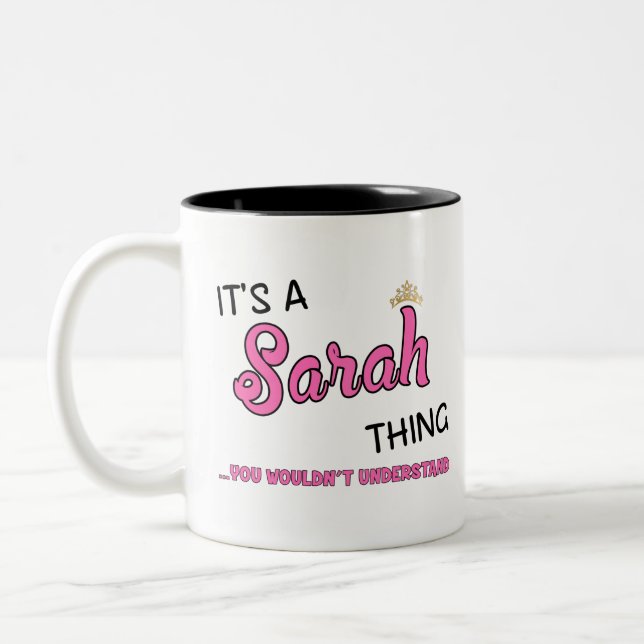 Sarah thing you wouldn't understand Two-Tone coffee mug (Left)