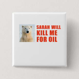 Sarah will kill me for oil 15 cm square badge