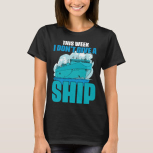 Sarcasm Boat Cruising Cruise for Sarcastic Cabin C T-Shirt