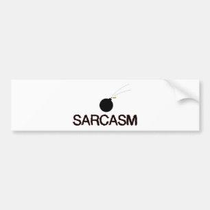 Sarcasm Bombed Bumper Sticker
