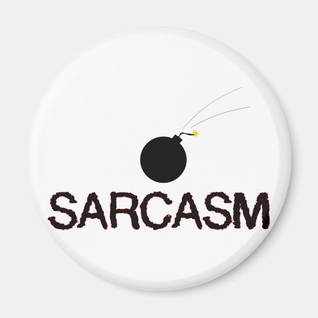 Sarcasm Bombed Magnet (Front)