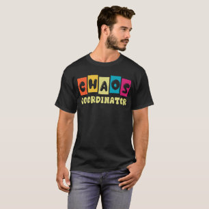 Sarcasm chaos coordinator, Sassy Typography  T-Shirt