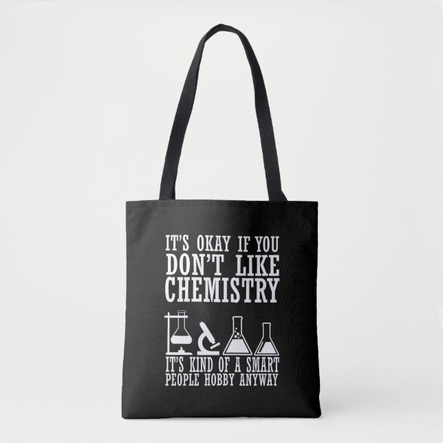 Sarcasm chemistry funny chemist quotes tote bag (Front)