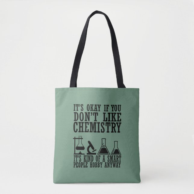 Sarcasm chemistry funny chemist quotes tote bag (Front)