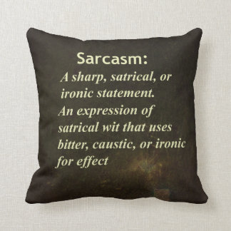Sarcasm Cushion