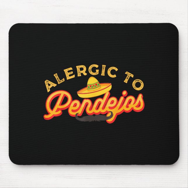 Sarcasm Dark Humor Funny Quotes Sarcastic Mexican  Mouse Mat (Front)