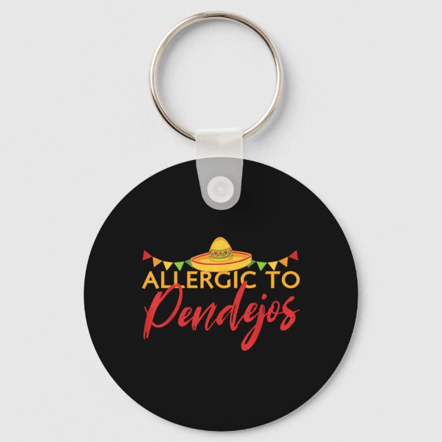 Sarcasm Dark Humour Funny Quotes Sarcastic Mexican Key Ring (Front)