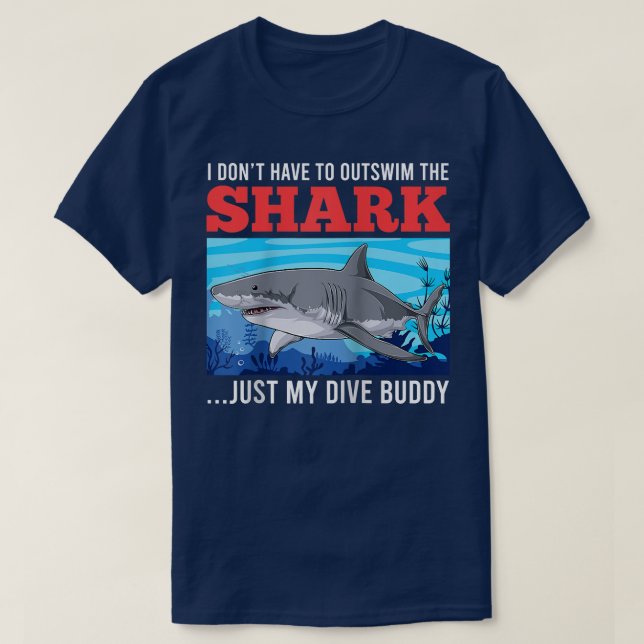 Sarcasm Dive Buddy Dive Buddy Shark diver  T-Shirt (Design Front)